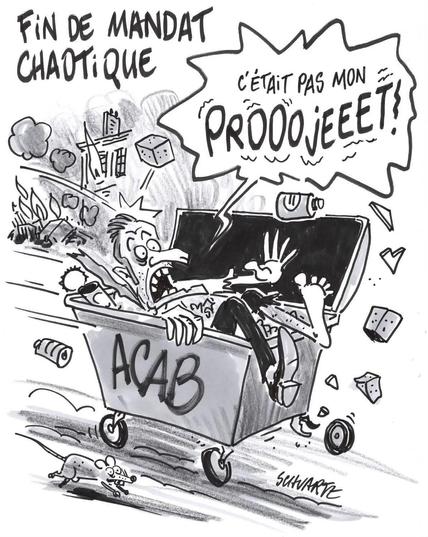 Fondé mandat chaotique :

Macron, vêtements déchirés, œil au beurre noir, dans une poubelle taguée ACAB qui dévale une pente et qui crie : "C'était pas mon prooojeeet !
